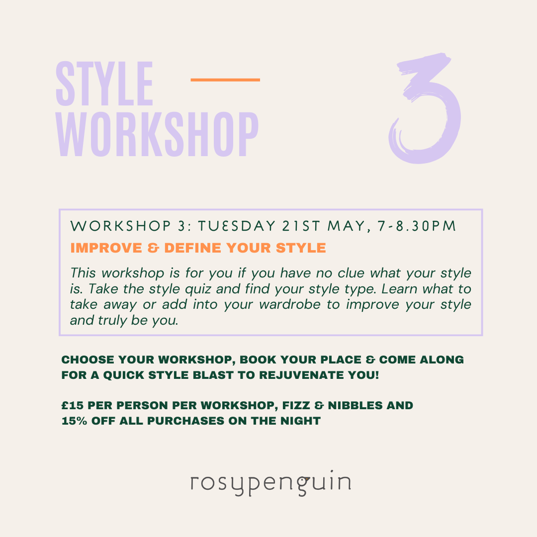 STYLE WORKSHOP SERIES: TUESDAY 21ST MAY, 7-8.30PM - IMPROVE &amp; DEFINE YOUR STYLE